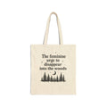 Tote Bag — "The feminine urge to disappear into the woods"