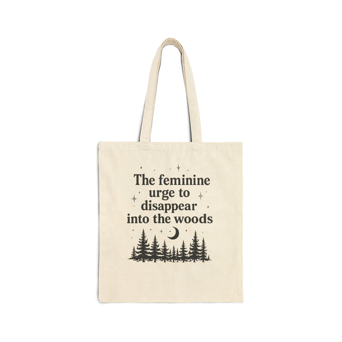 Tote Bag — "The feminine urge to disappear into the woods"